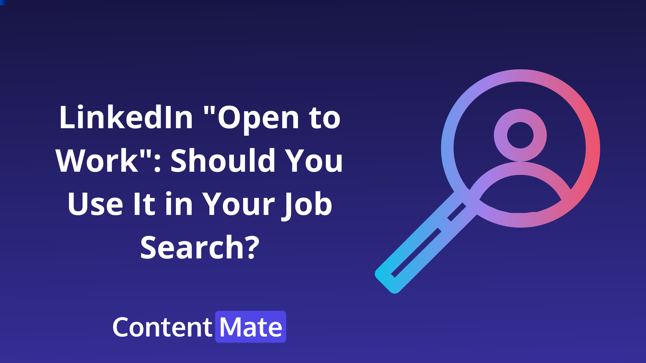 LinkedIn "Open to Work": Should You Use It in Your Job Search?